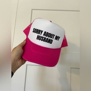Sorry about my husband trucker hat
